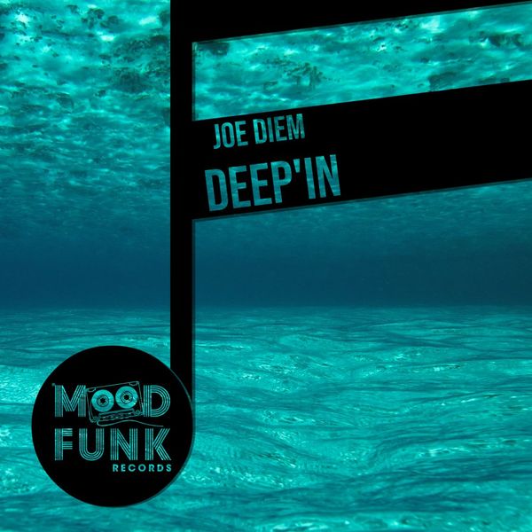 Joe Diem - Deep'in / Mood Funk Records