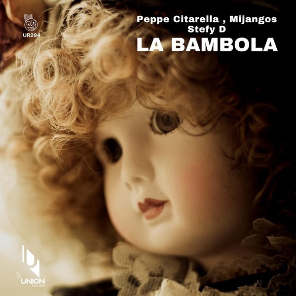 Peppe Citarella & Mijangos & Stefy D - La Bambola / Union Records