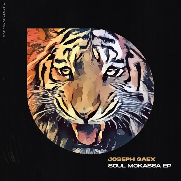 Joseph Gaex - Soul Mokassa EP / Wanna Dance Music