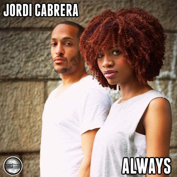 Jordi Cabrera - Always / Soulful Evolution