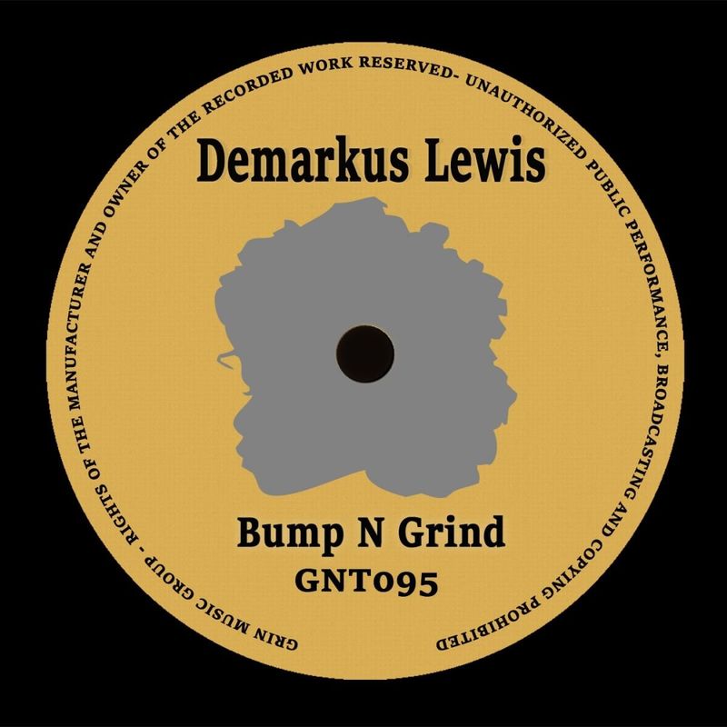 Demarkus Lewis - Bump N Grind / Grin Traxx