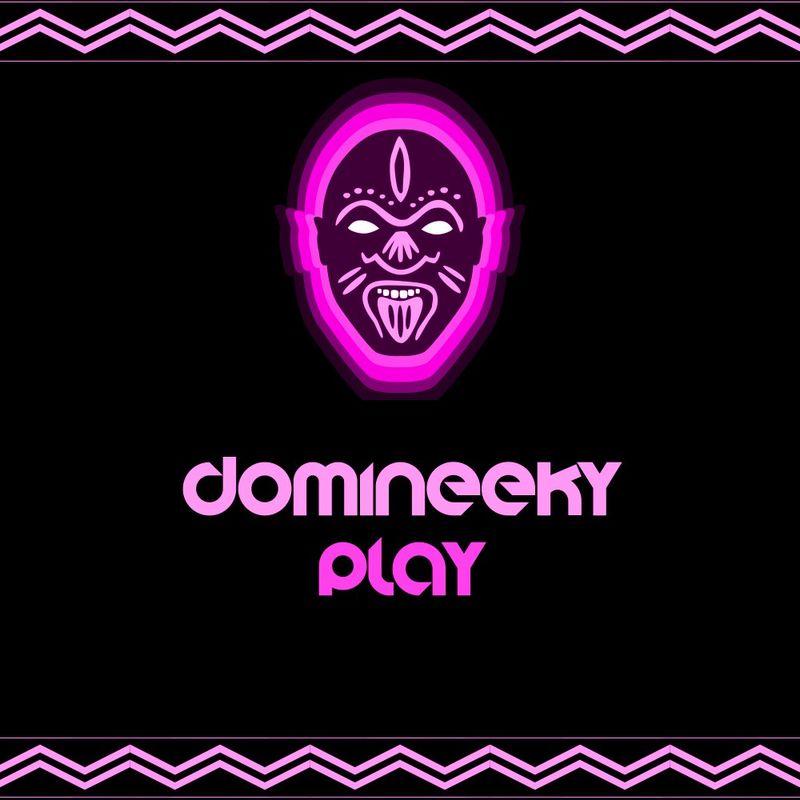 Domineeky - Play / Good Voodoo Music