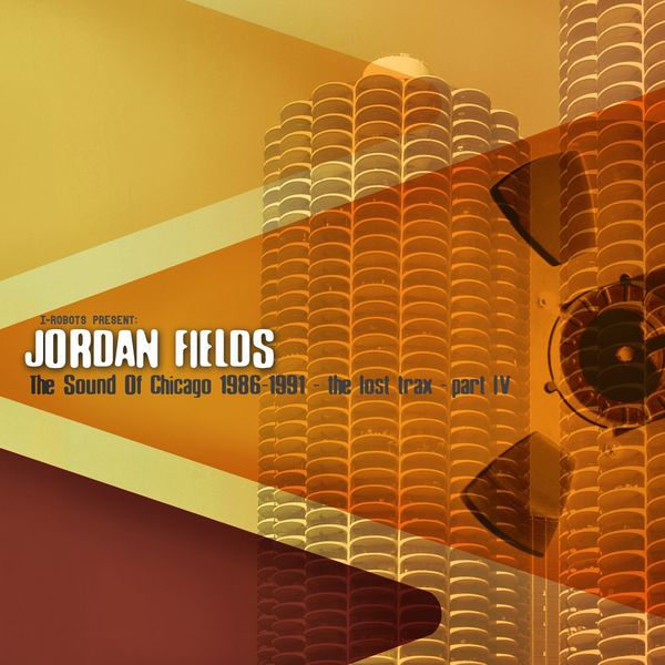Jordan Fields - The Sound of Chicago 1986-1991 - The Lost Trax (Part 4) (Digital) / OPILEC MUSIC