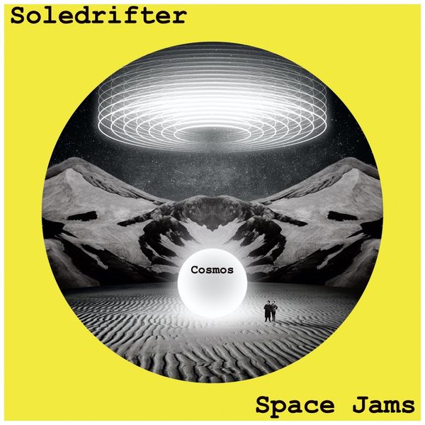 Soledrifter - Space Jams / Into the Cosmos