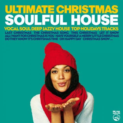 VA - Ultimate Christmas Soulful House / Irma Dancefloor - Essential House