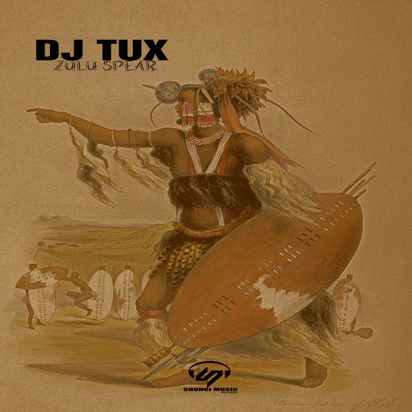 DJ Tux - Zulu Spear / Shungi Music