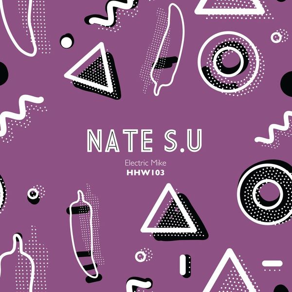 Nate S.U - Electric Mike / Hungarian Hot Wax