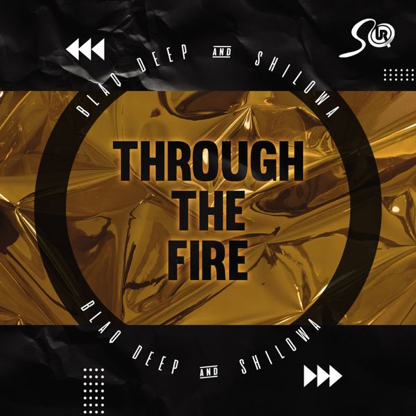 Blaq Deep & Shilowa - Through the Fire / Slept On Underground Records