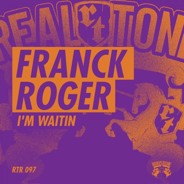Franck Roger - I'm Waitin / Real Tone Records