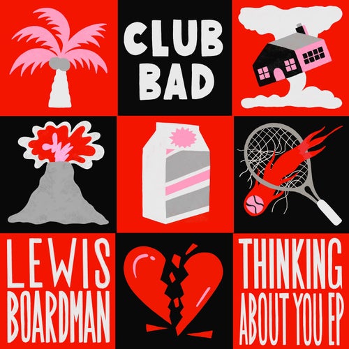 Lewis Boardman - Thinking About You EP / Club Bad