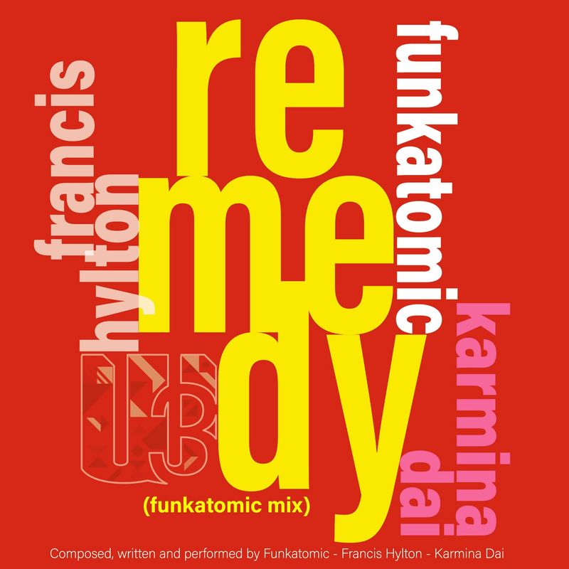 Funkatomic, Francis Hylton & Karmina Dai - Remedy (Funkatomic Mix) / WU Records