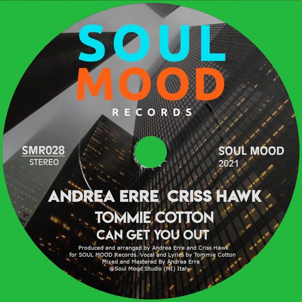 Andrea Erre, Criss Hawk, Tommie Cotton - Can Get You Out / Soul Mood Records