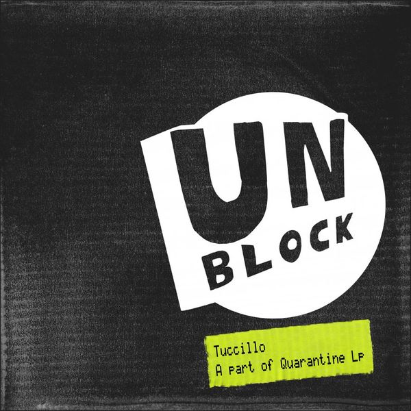 Tuccillo - A part of Quarantine Lp / Unblock Records