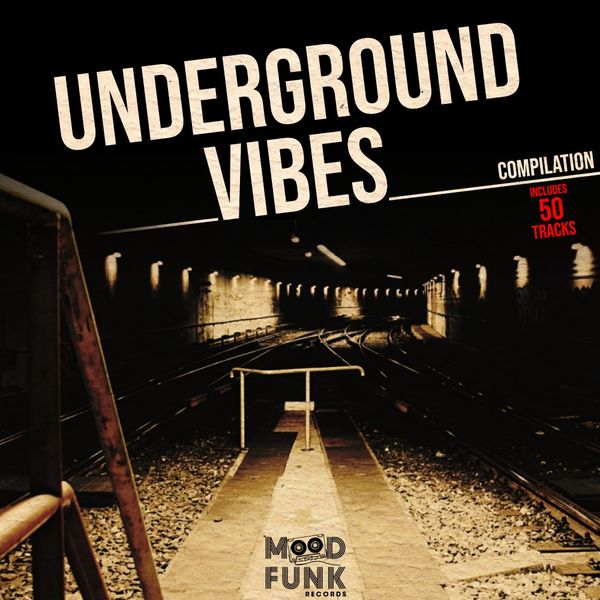 VA - UNDERGROUND VIBES Compilation / Mood Funk Records