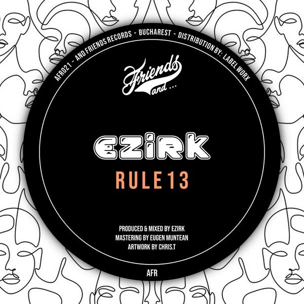 Ezirk - Rule 13 / And Friends Records