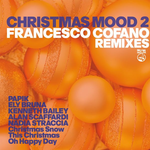 Papik - Christmas Mood 2 (Francesco Cofano Remixes) / Irma Dancefloor