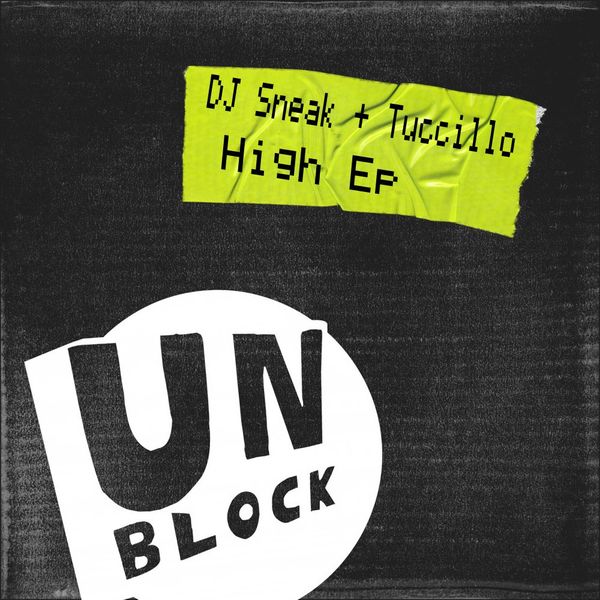 DJ Sneak - High Ep / Unblock Records