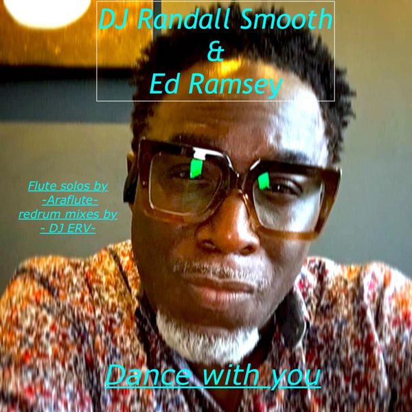 DJ Randall Smooth & Ed Ramsey - Dance With You / ChiNolaSoul