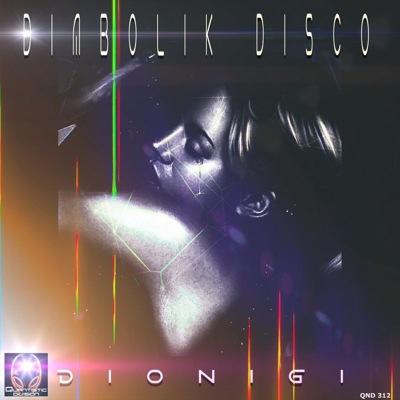 Dionigi - Diabolik Disco / Quantistic Division