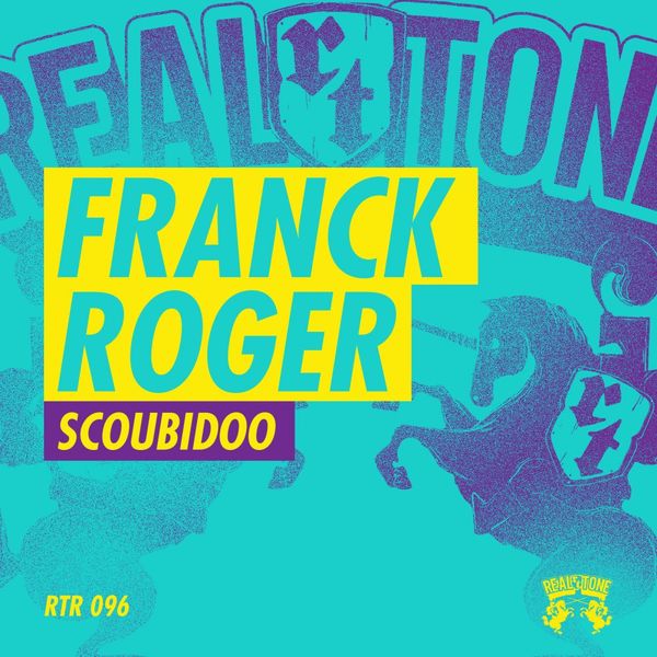 Franck Roger - Scoubidoo / Real Tone Records