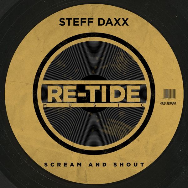Steff Daxx - Scream And Shout / Re-Tide Music