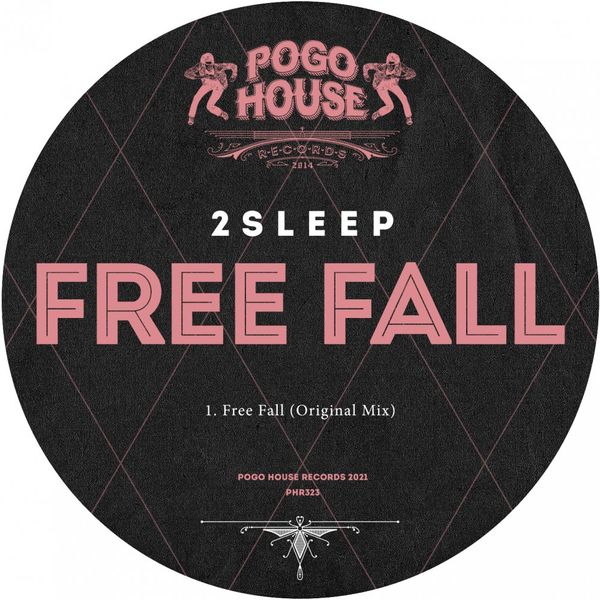 2Sleep - Free Fall / Pogo House Records