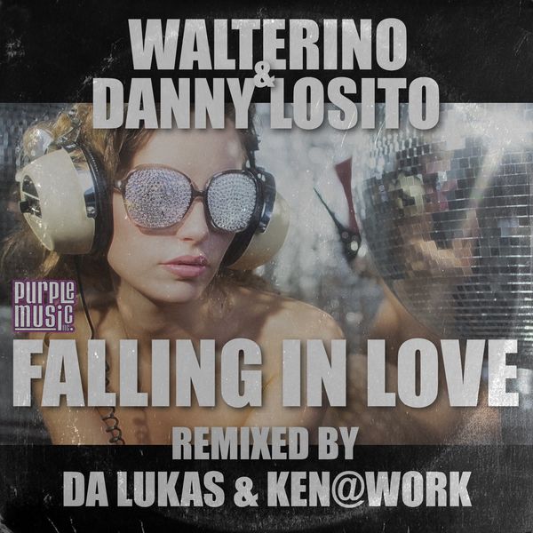 Walterino & Danny Losito - Falling In Love (Remix Part 1) / Purple Music