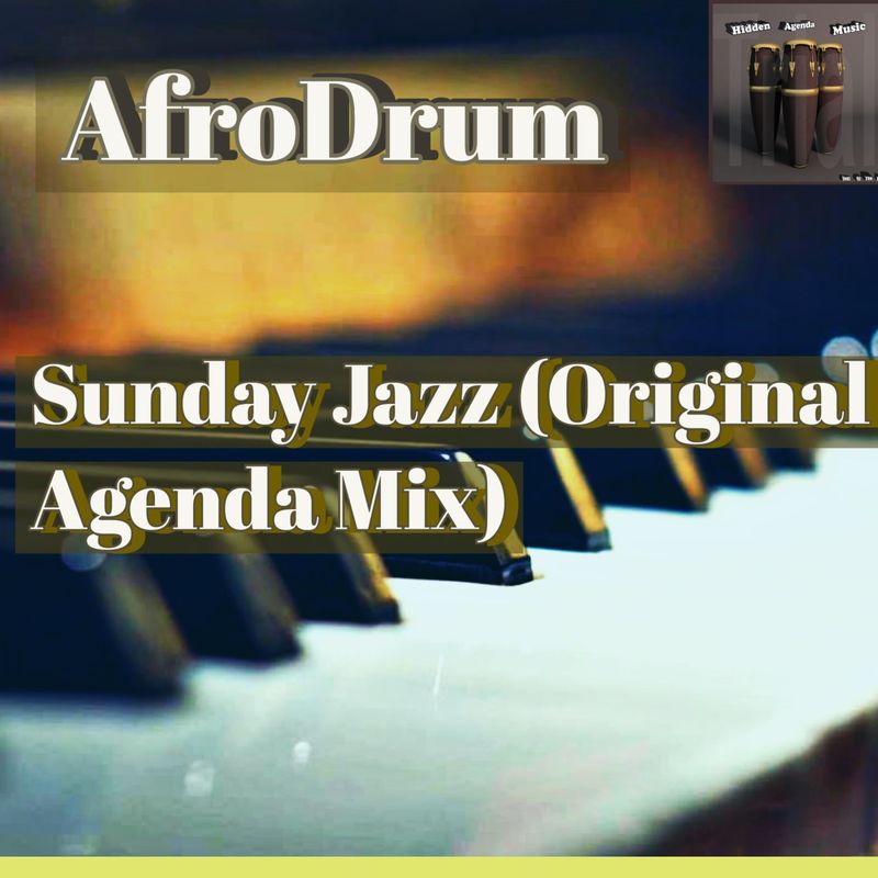 AfroDrum - Sunday Jazz / Hidden Agenda Music