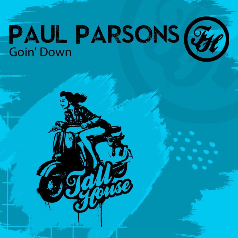 Paul Parsons - Goin' Down / Tall House Digital