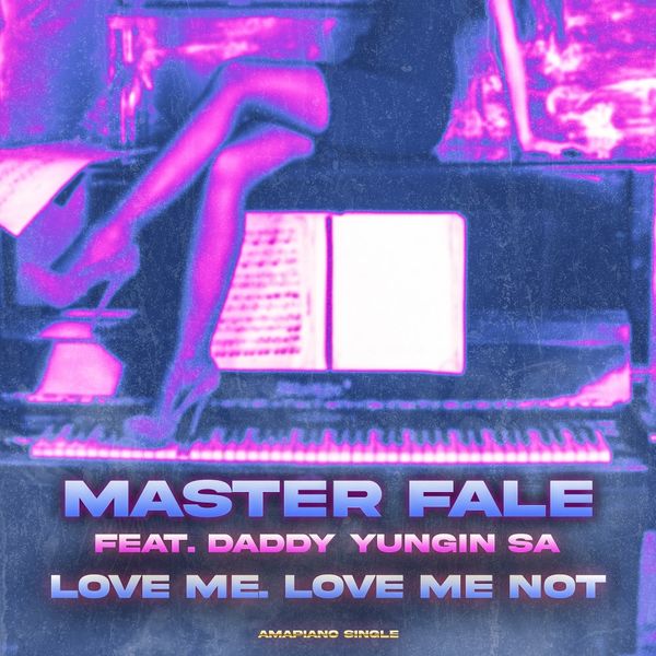 Master Fale ft Daddy Yungin - Love Me Love Me Not / Master Fale Music