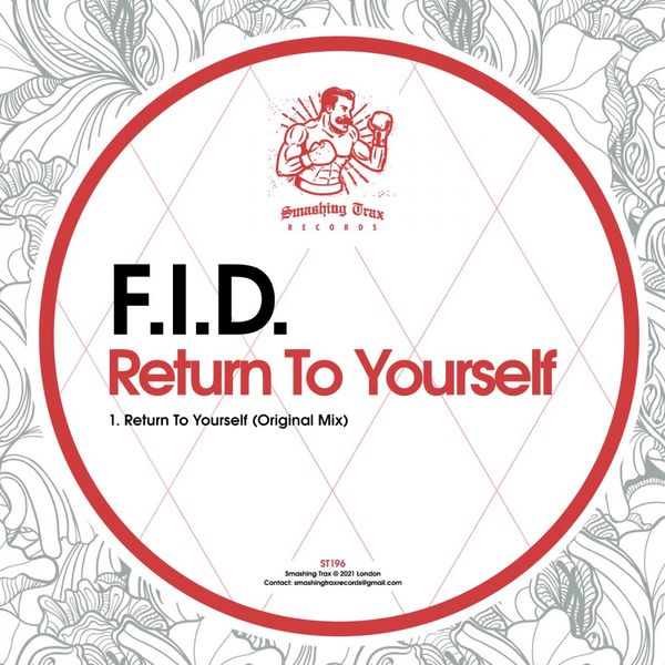 F.I.D. - Return To Yourself / Smashing Trax Records