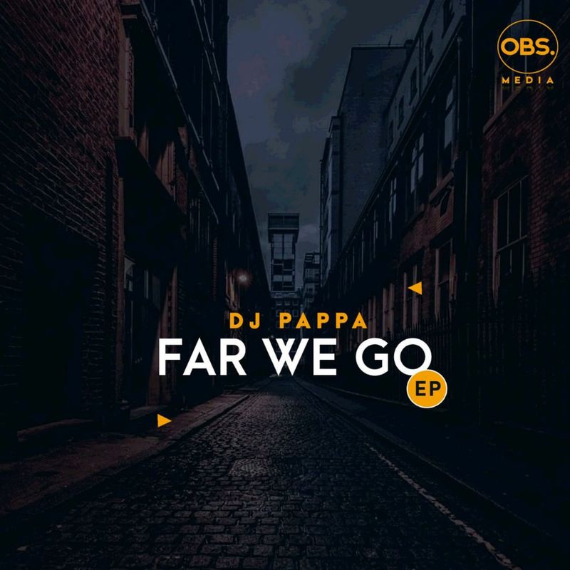 DJ Pappa - Far We Go EP / OBS Media