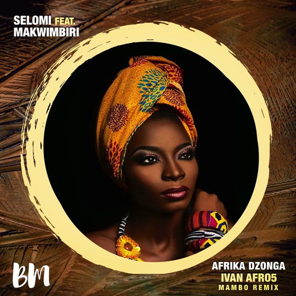 Selomi ft Makwimbiri - Afrika Dzonga / Black Mambo