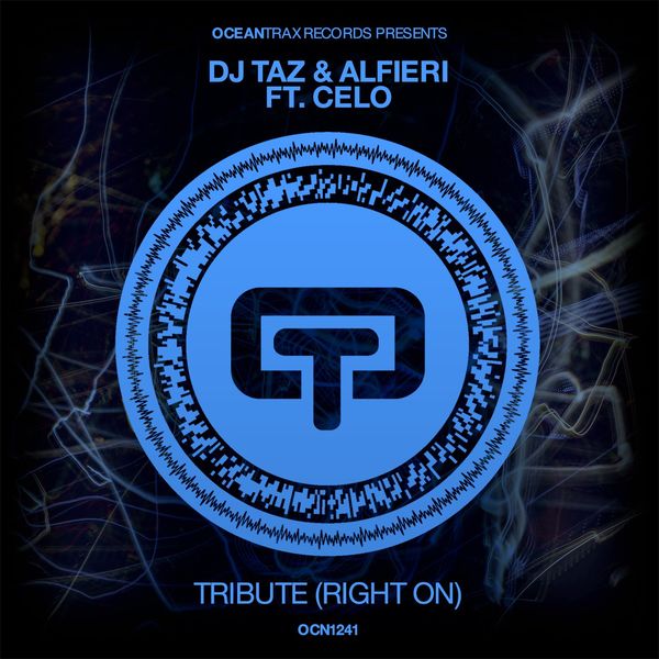 DJ Taz, Alfieri, Celo - Tribute (Right On) / Ocean Trax