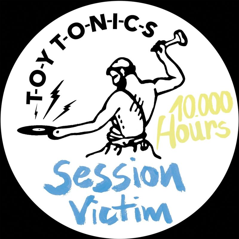 Session Victim - 10.000 Hours / Toy Tonics