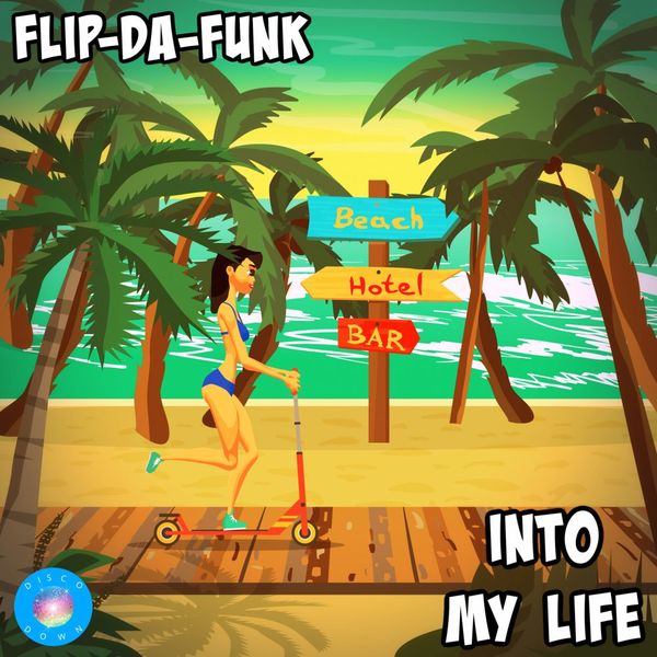 FLIP-DA-FUNK - Into My Life / Disco Down