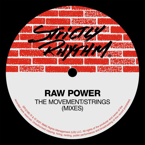 Raw Power - The Movement / Strings / Strictly Rhythm Records
