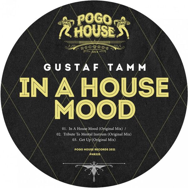 Gustaf Tamm - In A House Mood / Pogo House Records