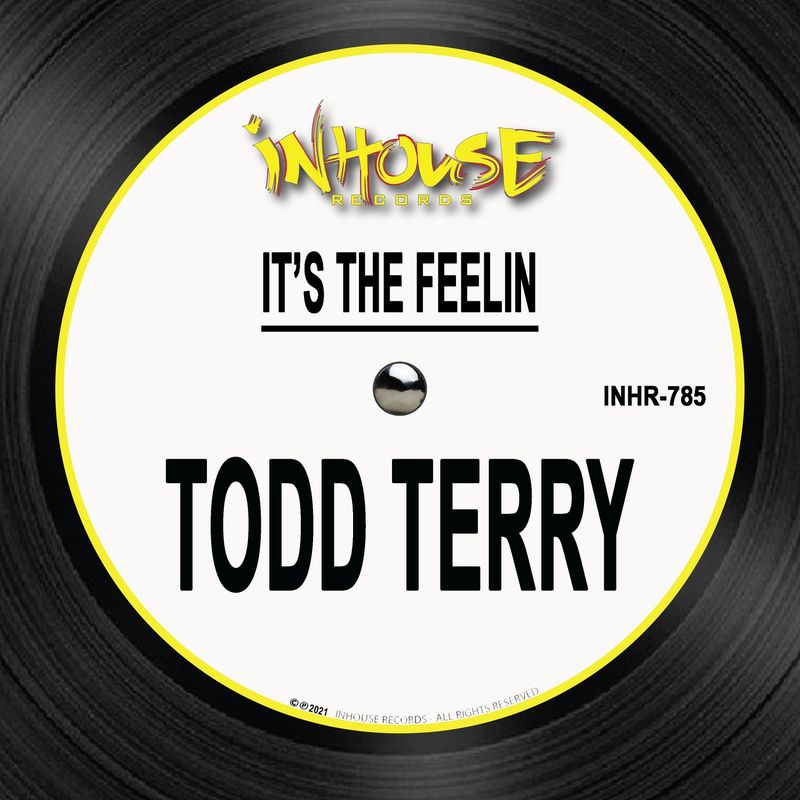 Todd Terry - It's the Feelin / InHouse Records