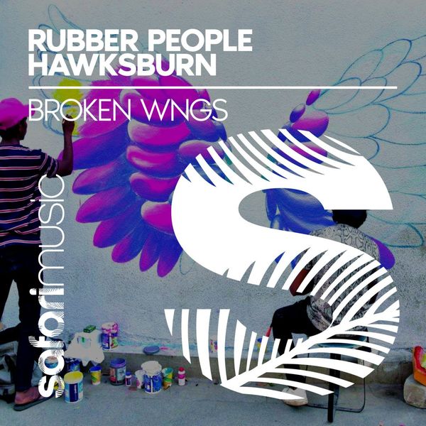 Rubber People & Hawksburn - Broken Wings / Safari Music