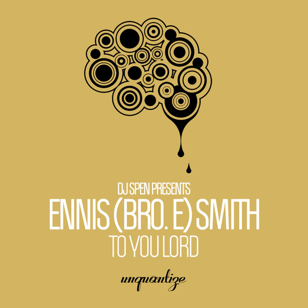 Ennis (Bro. E) Smith - To You Lord / unquantize