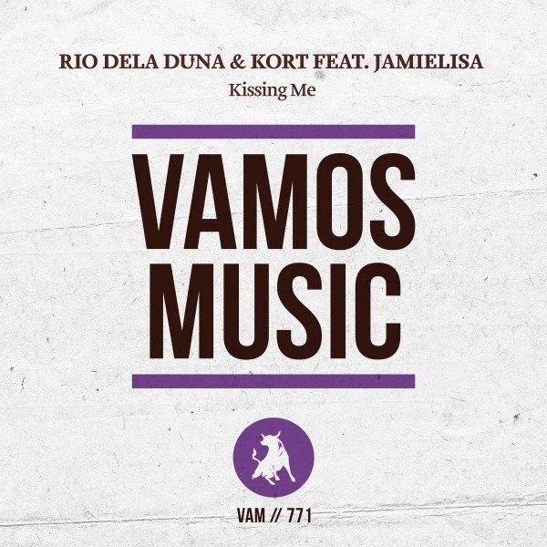 Rio Dela Duna & KORT ft Jamielisa - Kissing Me (Remixes) / Vamos Music