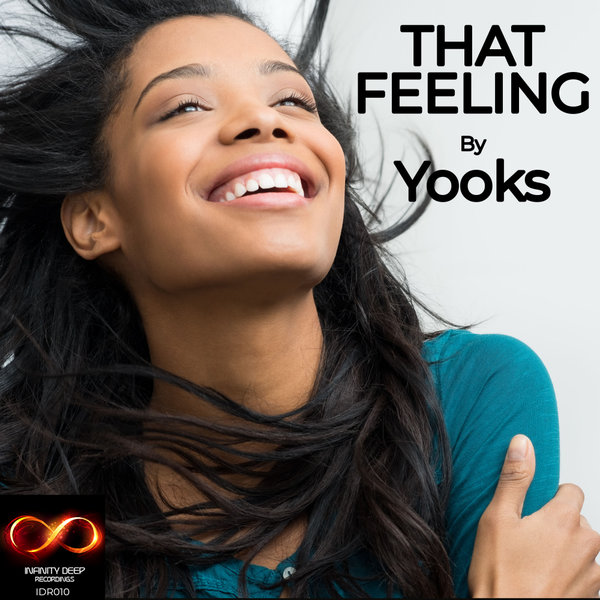 Yooks - That Feeling / INFINITY DEEP RECORDINGS