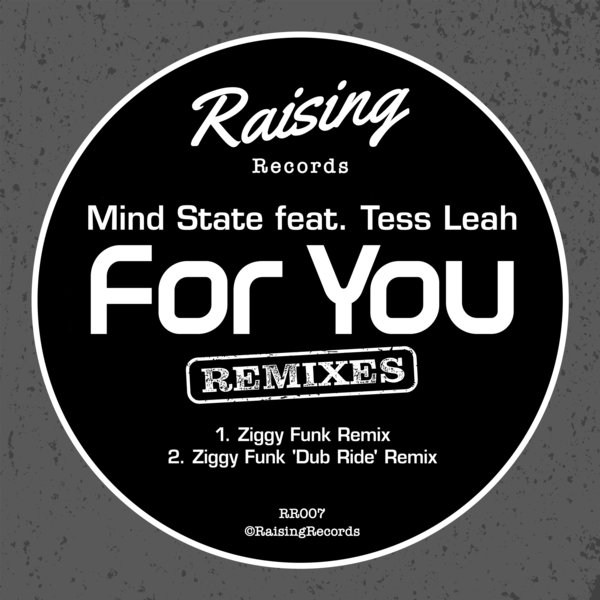 Mind State feat. Tess Leah - For You (Ziggy Funk Remixes) / Raising Records