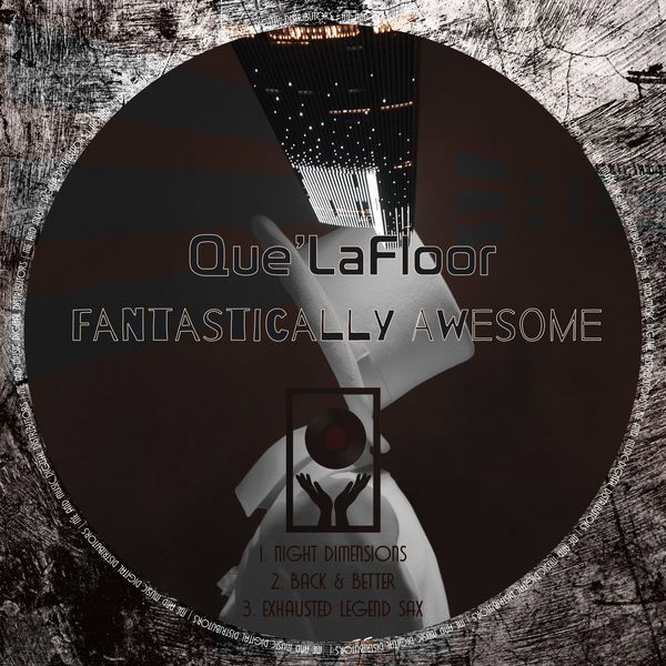 Que'LaFloor - Fantastically Awesome / Me and Music Digital Distributors