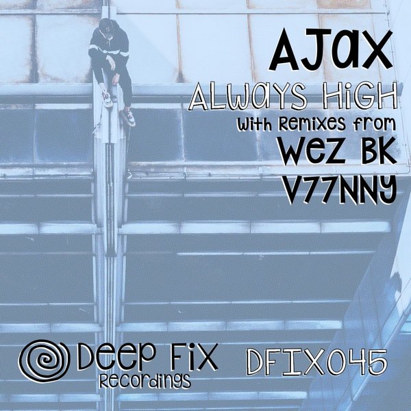 Ajax - Always High / Deep Fix Recordings