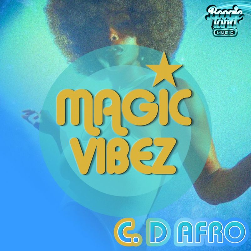 C. Da Afro - Magic Vibez / Boogie Land Music