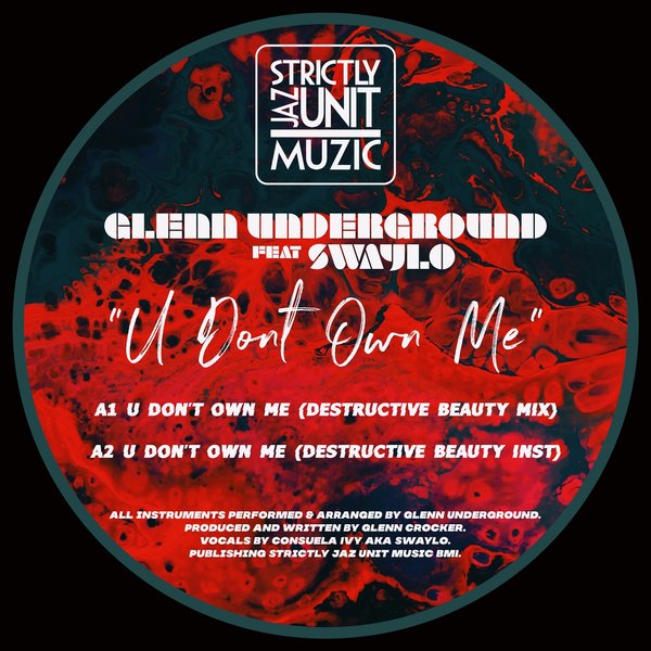 Glenn Underground Feat. Swaylo - U Don't Own Me / Strictly Jaz Unit Muzic