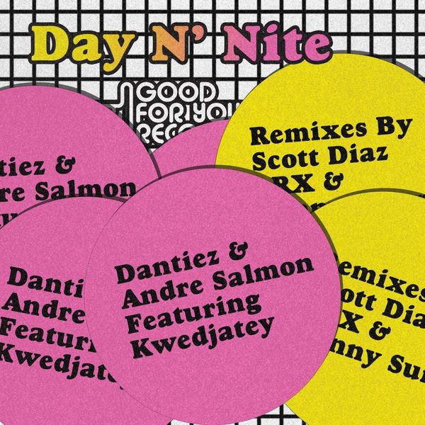 Dantiez & André Salmon ft Kwedjatey - Day 'N Nite / Good For You Records
