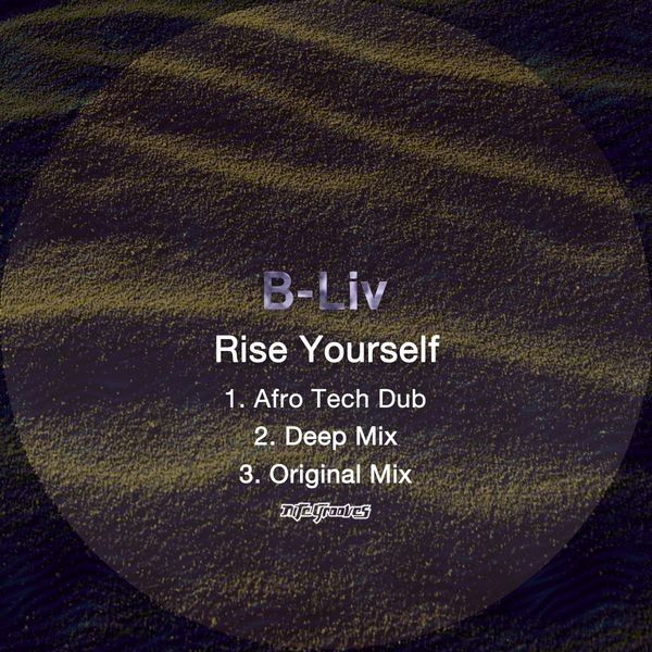 B-Liv - Rise Yourself / Nite Grooves